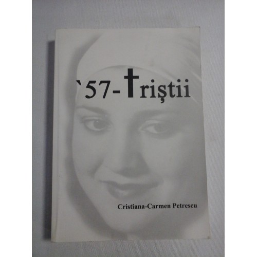 ' 57 - tristii - Cristiana-Carmen Petrescu ' 57 - tristii - Cristiana-Carmen Petrescu